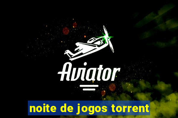 noite de jogos torrent